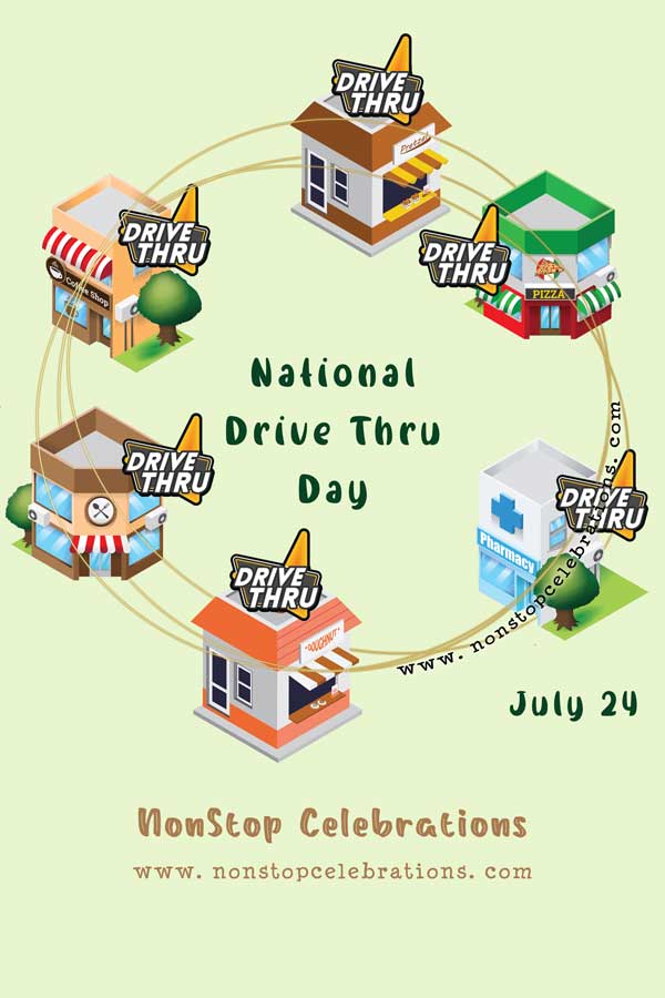 Celebrate National Drive Thru Day July 24 NonStop Celebrations